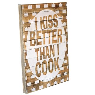 Dekoschild mit Spruch I KISS BETTER THAN I COOK... 58x40x4cm aus Holz